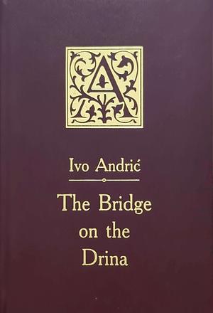 The Bridge on the Drina by Ivo Andrić