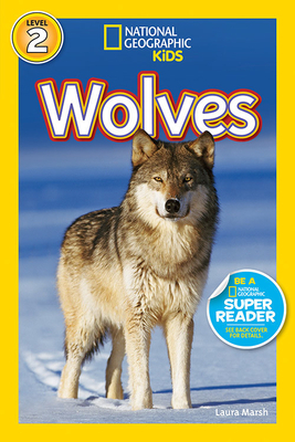 National Geographic Readers: Wolves by Laura Marsh