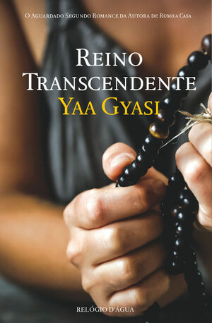 Reino Transcendente  by Yaa Gyasi