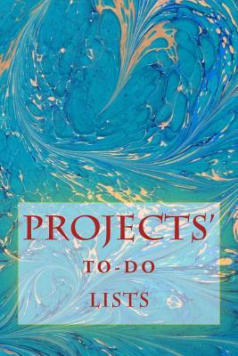 Projects' To-Do Lists: Stay Organized (50 Projects) by R. J. Foster, Richard B. Foster