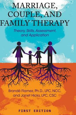 Marriage, Couple, and Family Therapy by Brande Flamez