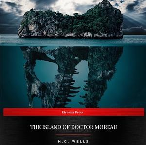 The Island of Dr. Moreau by H.G. Wells