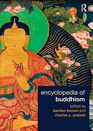 Encyclopedia of Buddhism by Damien Keown