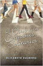 El Club de los Corazones Solitarios by Elizabeth Eulberg