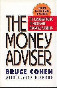 The Money Adviser: The Canadian Guide to Successful Financial Planning by Alyssa Diamond, Bruce Cohen