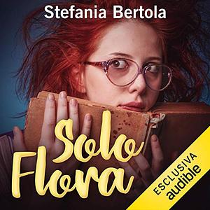 Solo Flora by Stefania Bertola