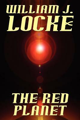 The Red Planet by William J. Locke