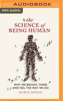 The Science of Being Human by Marty Jopson