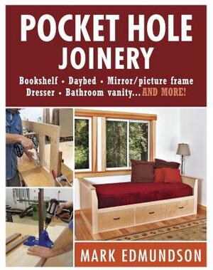 Pocket Hole Joinery by Mark Edmundson