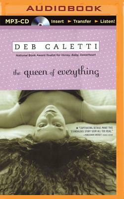 The Queen of Everything by Deb Caletti