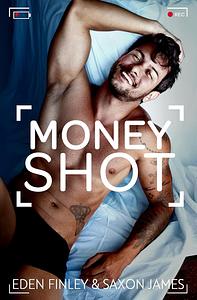 Money Shot by Saxon James, Eden Finley