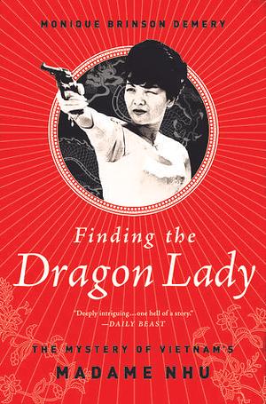 Finding The Dragon Lady by Monique Brinson Demery, Monique Brinson Demery