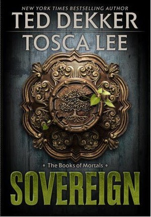 Sovereign by Ted Dekker, Tosca Lee