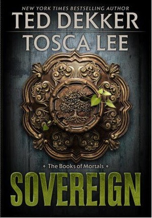 Sovereign by Tosca Lee, Ted Dekker