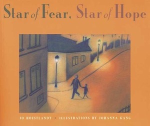 Star of Fear, Star of Hope by Johanna Kang, Mark Polizzotti, Jo Hoestlandt