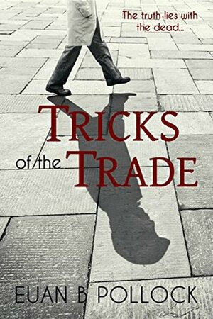 Tricks of the Trade (Dakar and Scott #1) by Euan B. Pollock