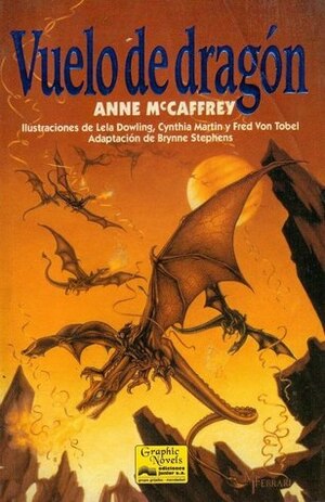 Vuelo de dragón by Lela Dowling, Fred Von Tobel, Brynne Stephens, Cynthia Martin, Anne McCaffrey