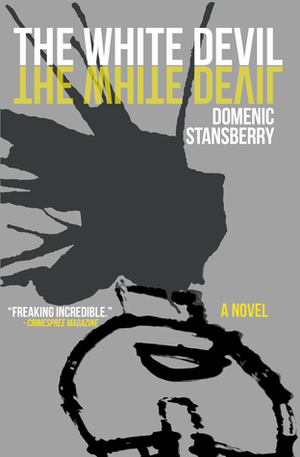 The White Devil by Domenic Stansberry