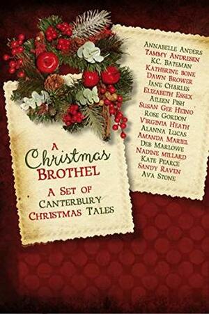 A Christmas Brothel: A Set of Canterbury Christmas Tales by Virginia Heath, Ava Stone, Elizabeth Essex, Dawn Brower, Kate Pearce, K.C. Bateman, Deb Marlowe, Tammy Andresen, Amanda Mariel, Jane Charles