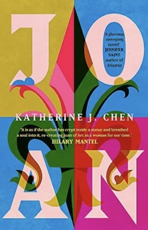 Joan: A Novel of Joan of Arc by Katherine J. Chen