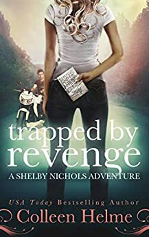 Trapped by Revenge by Colleen Helme