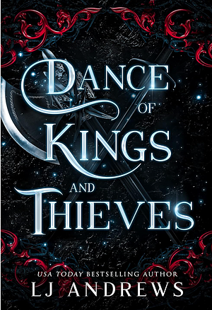 Dance of Kings and Thieves by LJ Andrews, LJ Andrews