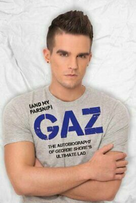 Gaz: The Autobiography of Geordie Shore's Ultimate Lad by Gary Beadle