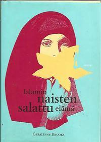 Islamin naisten salattu elämä by Geraldine Brooks