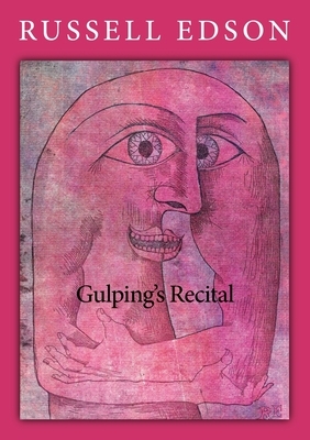 Gulping's Recital by Russell Edson