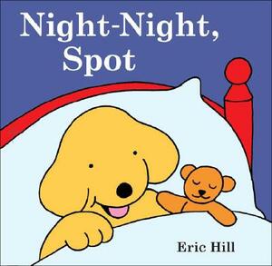 Night-Night, Spot by Eric Hill