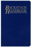 Backstage Handbook: An Illustrated Almanac of Technical Information by George Chiang, Paul Carter