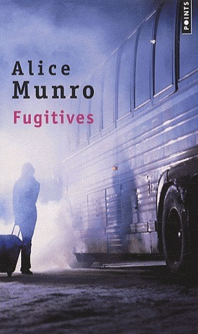 Fugitives by Jean-Pierre Carasso, Jacqueline Huet, Alice Munro