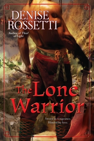 The Lone Warrior by Denise Rossetti