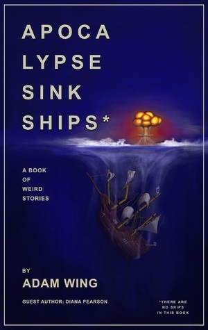 Apoca Lypse Sink Ships by Adam Wing, Diana Pearson