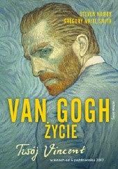 Van Gogh. Życie by Steven Naifeh, Gregory White Smith