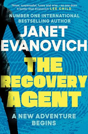 The Recovery Agent by Janet Evanovich