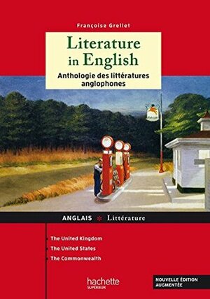 Anthologie de la Littérature Anglophone by Françoise Grellet