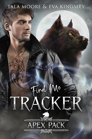 Find Me Tracker by Eva Kingsley, Tala Moore, Tala Moore