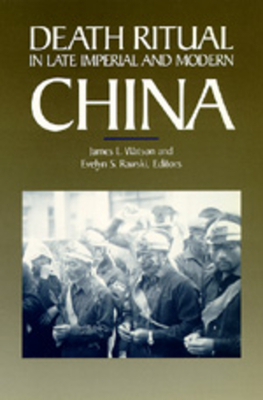 Death Ritual in Late Imperial and Modern China, Volume 8 by 