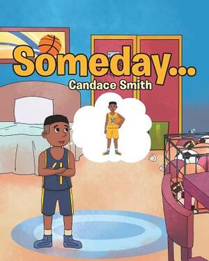 Someday... by Candace Smith