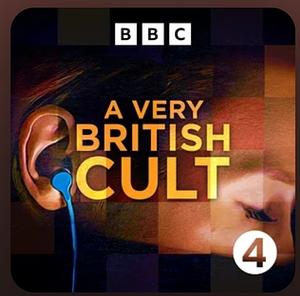 A Very Biritsh Cult by Bbc Radio 4.