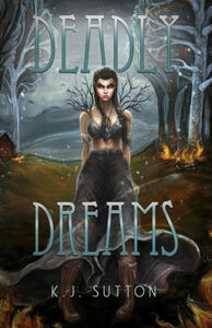 Deadly Dreams by K.J. Sutton