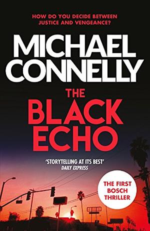 The Black Echo by Michael Connelly