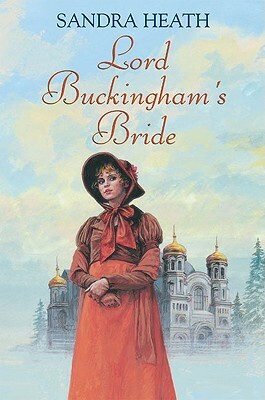 Lord Buckingham's Bride by Sandra Heath