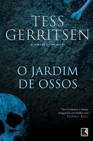O Jardim de Ossos by Tess Gerritsen
