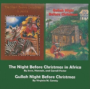 Night Before Christmas in Africa, The/Gullah Night Before Christmas by Carroll Foster, Jesse Foster, Hannah Foster