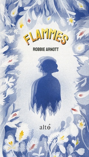 Flammes by Robbie Arnott