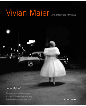 Vivian Maier: Una fotografa ritrovata by John Maloof