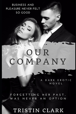 Our Company by Tristin Clark