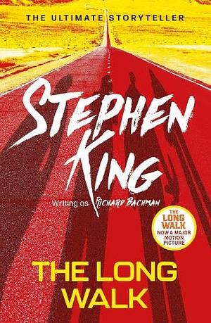 The Long Walk by Stephen King, Richard Bachman
